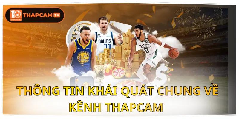 Khái quát chung về chuyên trang Thapcam đến thành viên